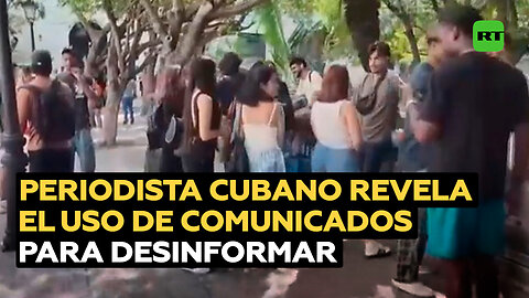 Periodista cubano explica cómo se usan comunicados estudiantiles para campañas de desinformación