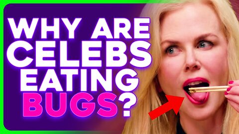 Celebrities Want Us to EAT BUGS & LIVE IN THE POD