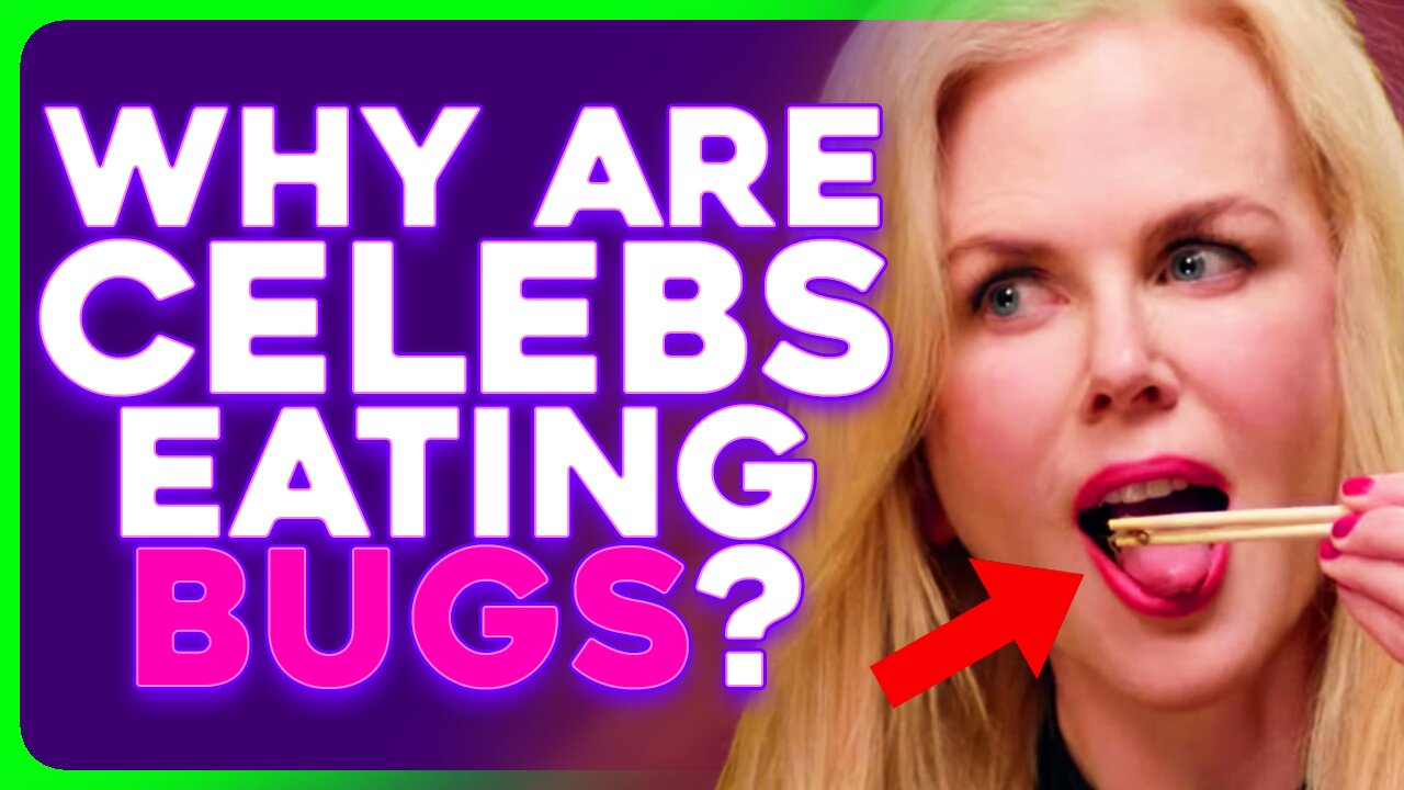 Celebrities Want Us to EAT BUGS & LIVE IN THE POD