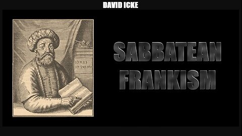David Icke: Sabbatean Frankism