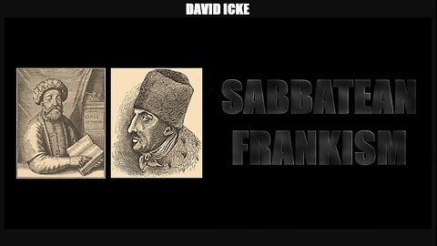 David Icke: Sabbatean Frankism