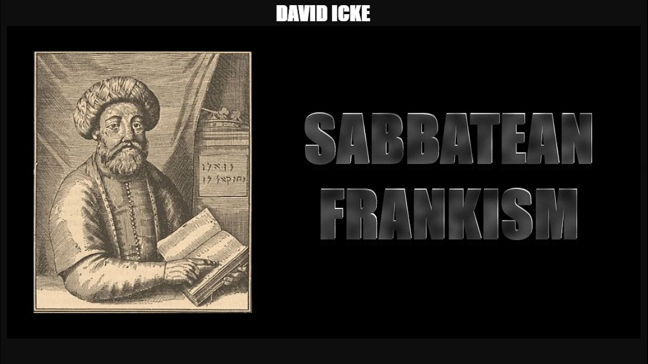 David Icke: Sabbatean Frankism