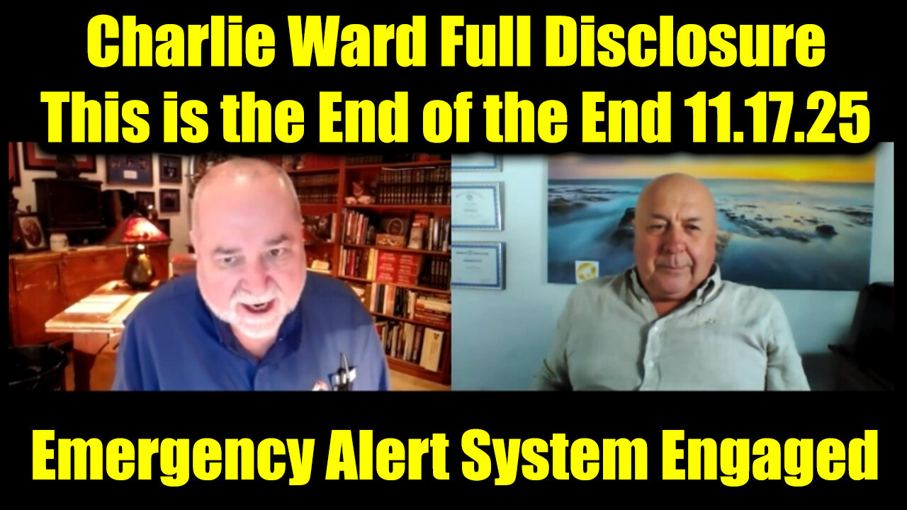 Charlie Ward & David Steele Full Disclosure 11.17.25 - This is the End of the End