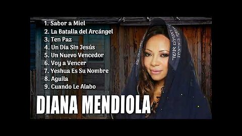Diana Mendiola - 2 Hora Grandes Éxitos Vol. 11 - Alabanza Musica Cristiana.
