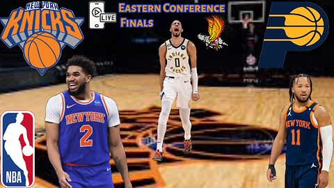 🏀 Eastern Conference Finals: Game 3 – Knicks vs Pacers LIVE Watch Party + Play-by-Play! 🔥