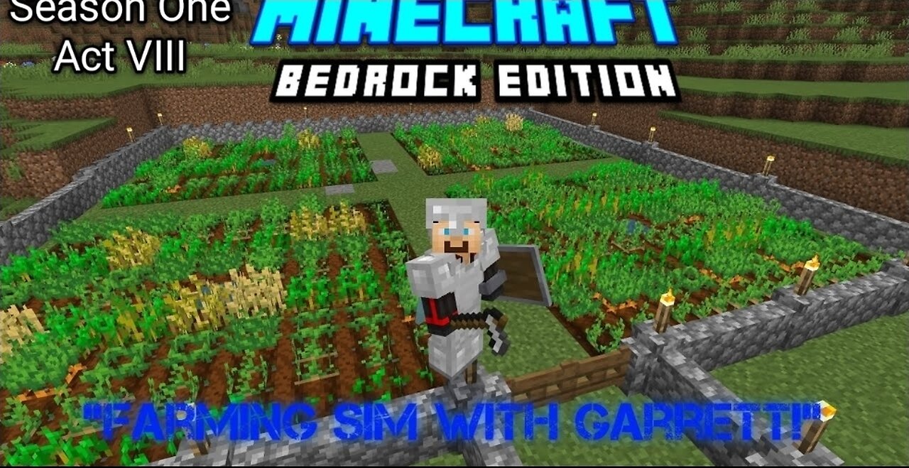 "Farming Sim With Garrett!" | Minecraft Bedrock Edition | Season One Act VIII