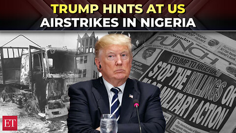 'Killing record numbers of Christians...': Trump says US troops or airstrikes in Nigeria ‘possible’
