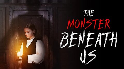 The Monster Beneath Us 2025