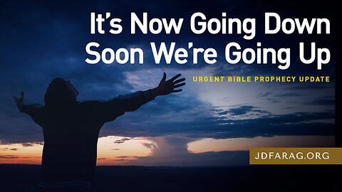 It's Now Going Down Soon We're Going Up - Prophecy Update 06/15/25 - J.D. Farag