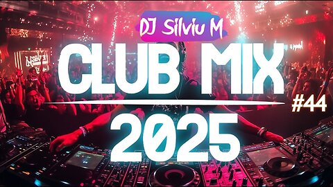 Music Mix 2025 #44 Party Club Dance 2025 | Best Remixes Of Popular Songs 2025 MEGAMIX (DJ Silviu M)