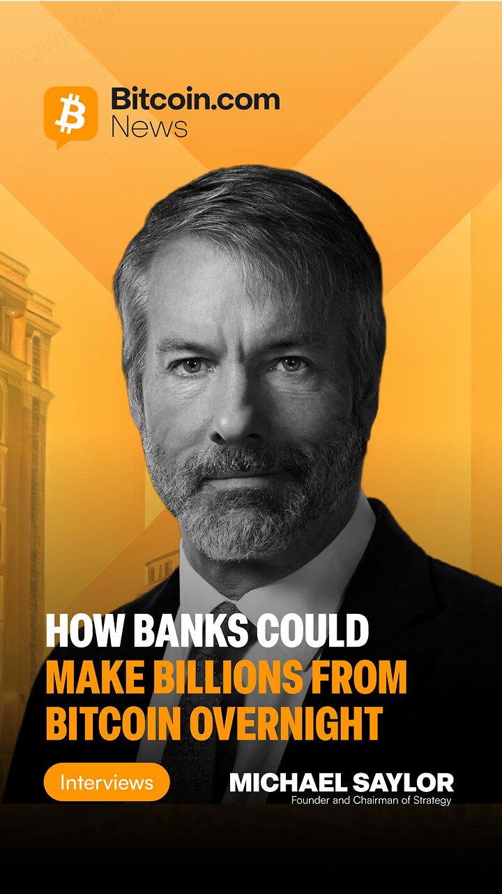 Michael Saylor: Banks Won’t Compete - They’ll Use Bitcoin