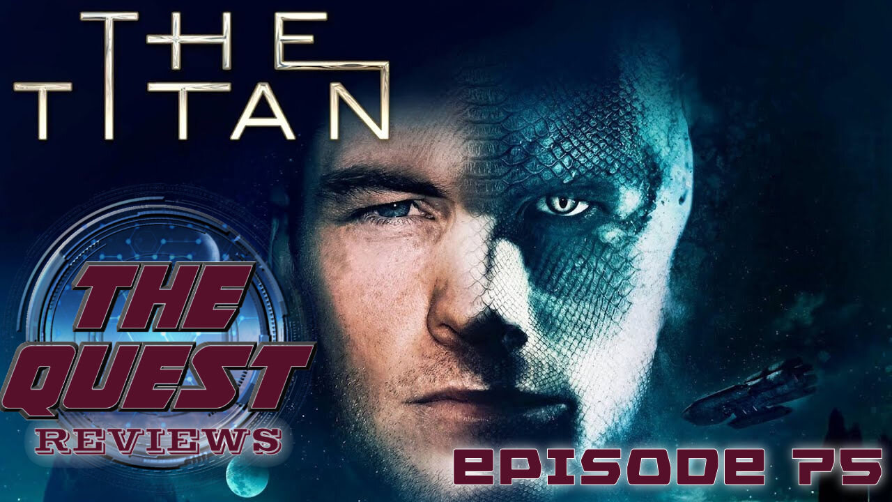 The Quest Reviews E75 - The Titan