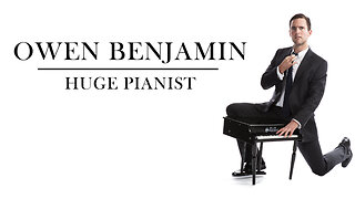 OWEN BENJAMIN: HUGE PIANIST (FULL SPECIAL)