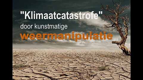 “Klimaatcatastrofe” door kunstmatige weermanipulatie?