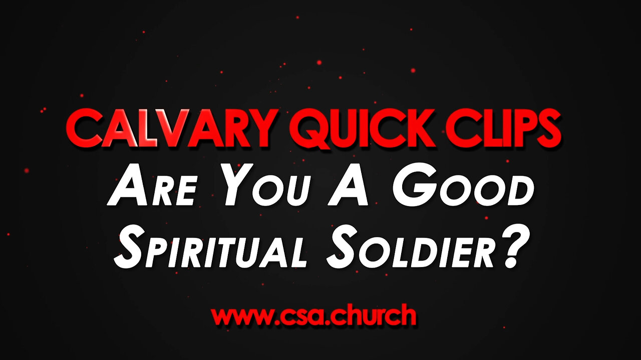Are You A Good Spiritual Soldier?