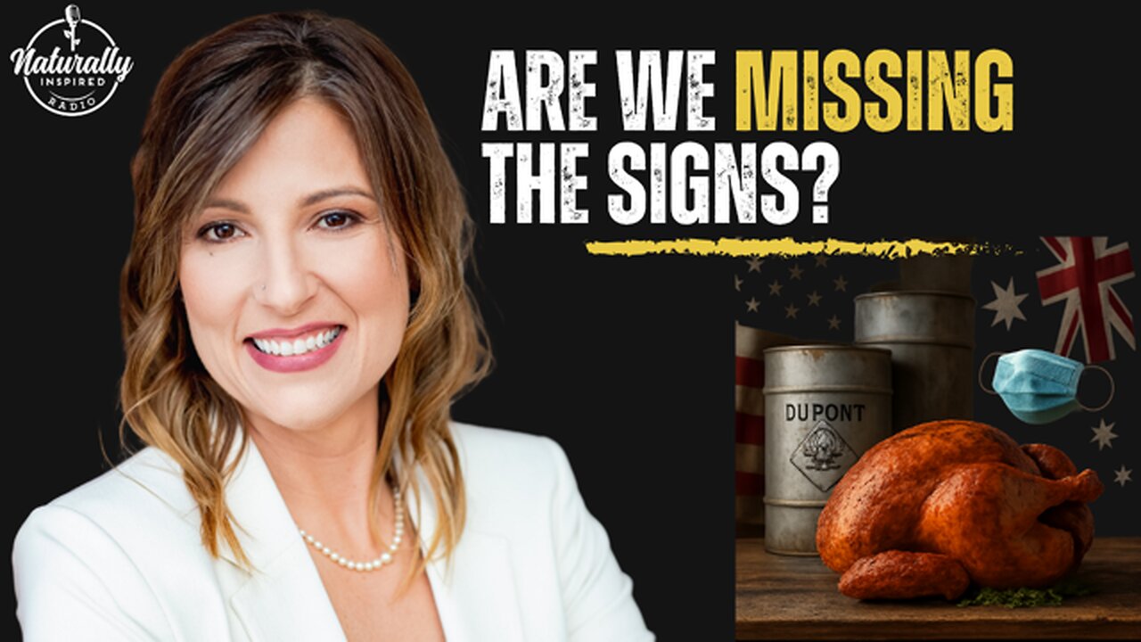 🔥 DuPont’s Toxins, Australia’s Mandates & America’s Cultural Shift — Thanksgiving’s Turkey Story 🦃