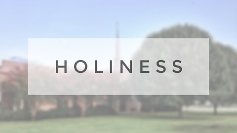 Sunday Sermon - Holiness