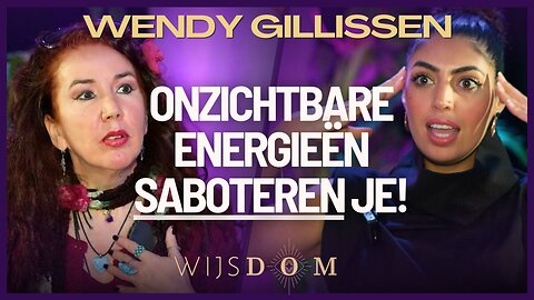 Hoe Energetische Parasieten Jouw Gedachten & Welzijn Manipuleren - Wendy Gillissen | WijsDom