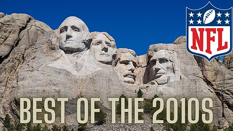 The NFL Mount Rushmore for the 2010s