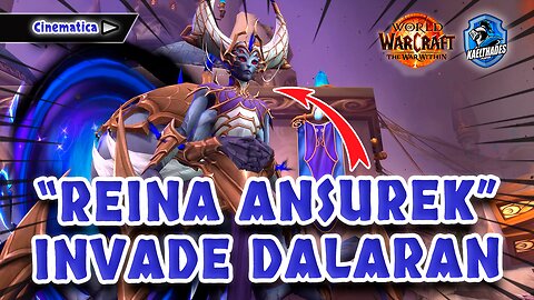 03 WOW 🛡️ The War Within - CINEMATICA La Reina Ansurek toma Dalaran