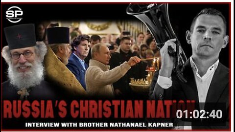 "Brother Nathanael Kapner Exposes NATO's Anti-Christian Propaganda in Tucker-Putin Interview"