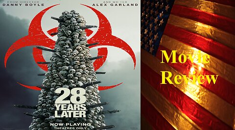 28 Years Later (2025 Film) Review - A surprisingly beautiful horror movie.