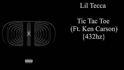 Lil Tecca - Tic Tac Toe (ft. Ken Carson) (432hz)
