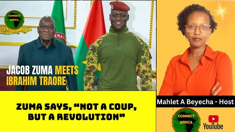 JACOB ZUMA JOINS ARIKANA CHIHOMBORI CALLING BURKINA FASO EVENTS A REVOLUTION, NOT A COUP