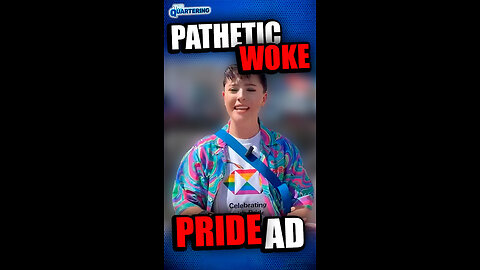 Pathetic Woke Pride Ad