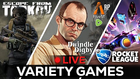 🔴LIVE IN 1440p! - Schedule 1, Rocket League, TARKOV, GTAV RP!! | Dwindle Digby | - Come Hang Out!