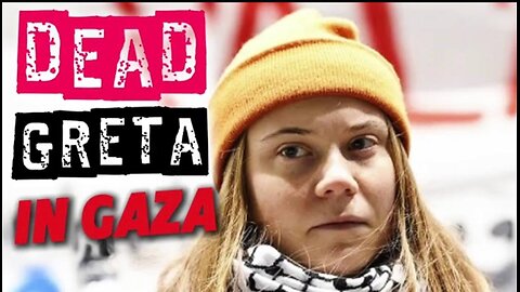 DEAD GRETA IN GAZA