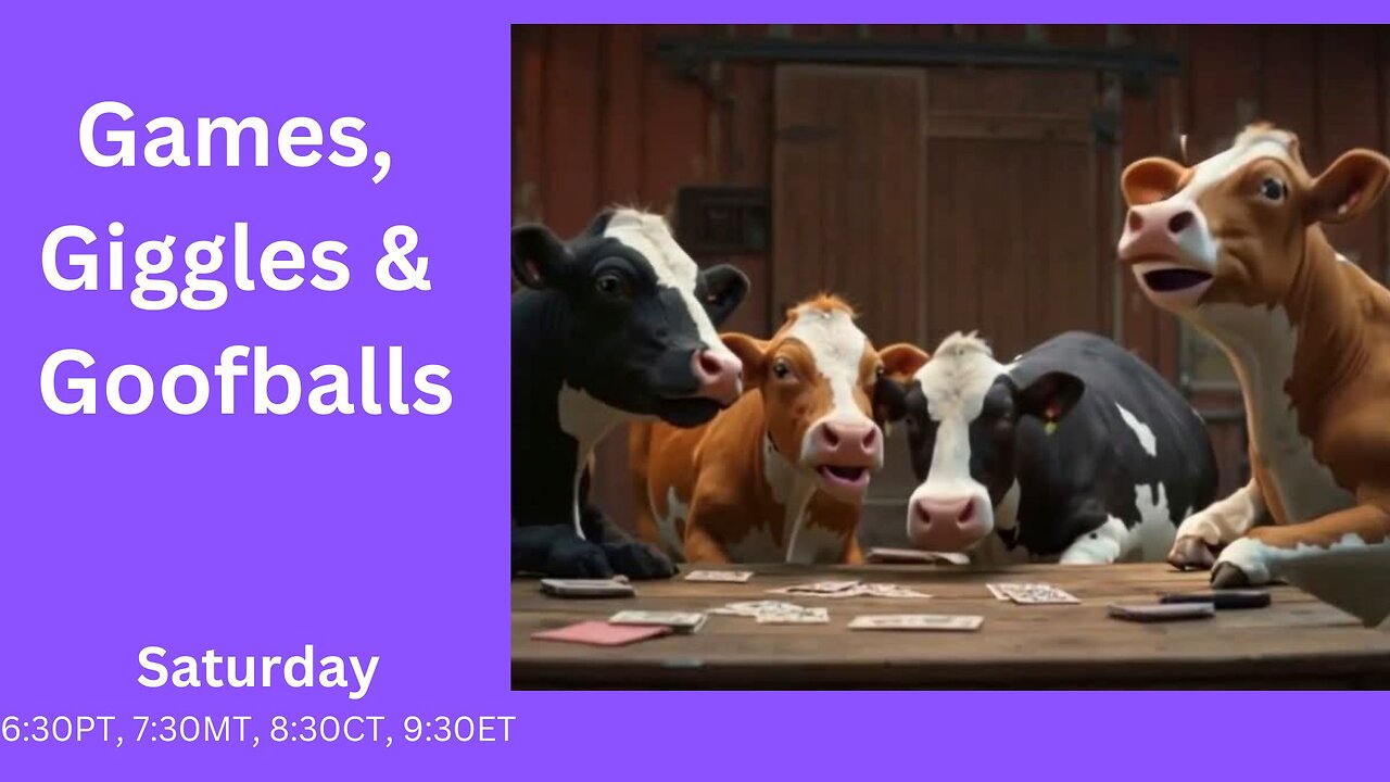 Games, Giggles & Goofballs - Sunday