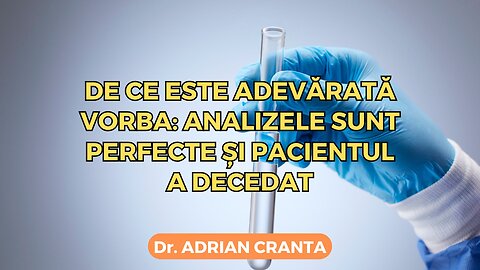 De ce este adevărată vorba: analizele sunt perfecte și pacientul a decedat