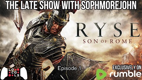 Ryse: Son of Rome - Episode 1 - The Blades of War Are Calling - Late Show Gaming with sophmorejohn