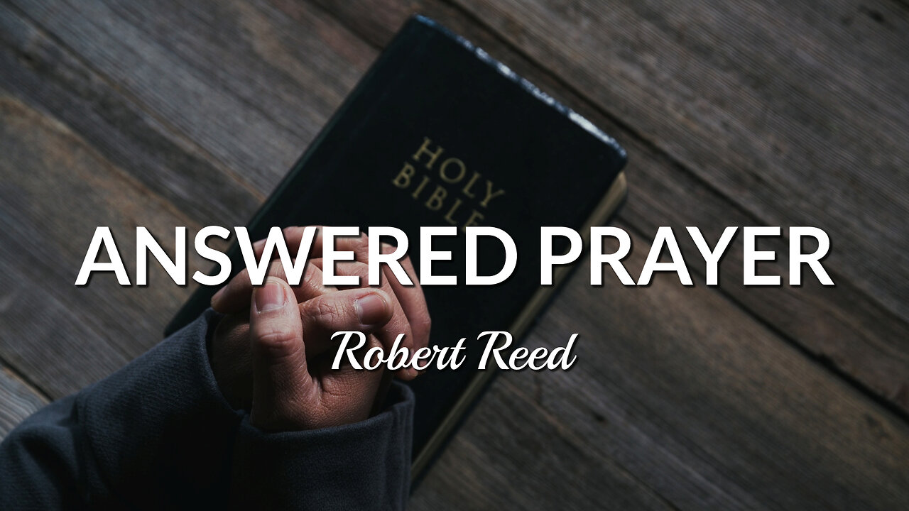 Robert Reed - Answered Prayer