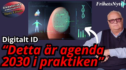 Digitalt ID smyginförs den 1 december - slutet på friheten? - Hans Erixon