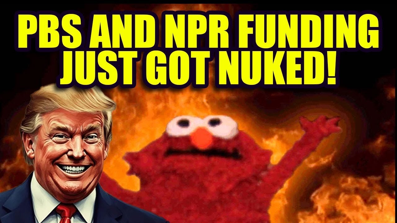 Image 1: Trump Nukes PBS and NPR Federal Funding?!