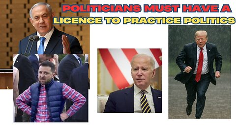 Politicians must have a license