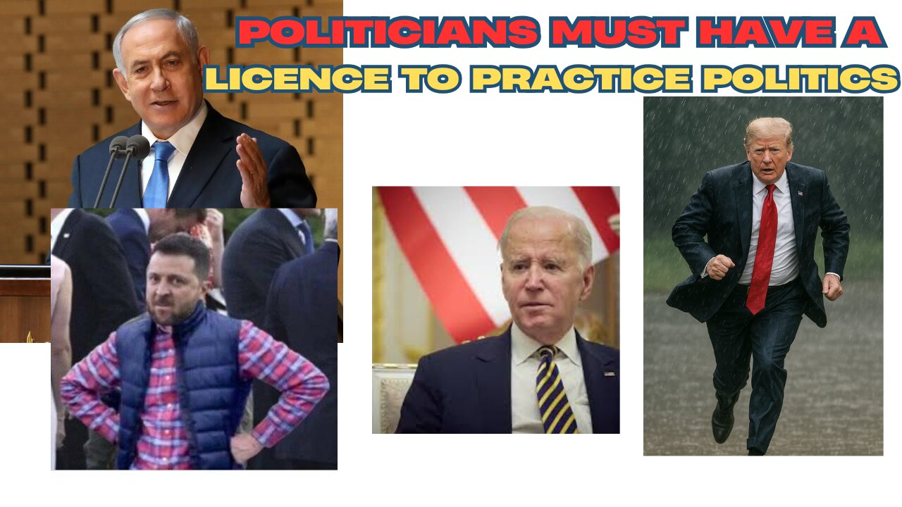 Politicians must have a license
