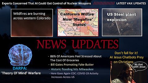 US Steel Plant Explosion, Experts Warn AI Could Get Nuke Codes, CA Megafire & More