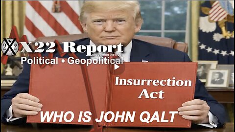 X22- W/ Trump Warns Insurrectionists, What U R Witnessing Is The War W/ The [DS] WHO IS JOHN QALT?