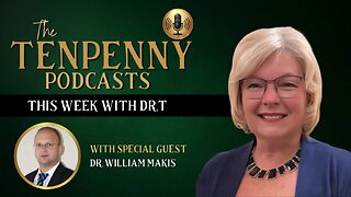 This Week with Dr.T, with special guest, Dr. William Makis