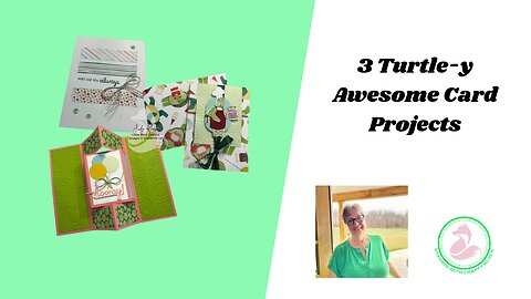 Shell Yeah! 3 Turtle-y Awesome Card Projects You’ll Love 🐢💚 | Stampin’ Up! Tutorial