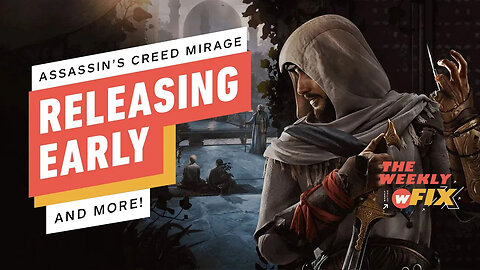 Assassin's Creed Mirage Coming Early, Across the Spider-Verse Changes, & More! _ IGN The Weekly Fix