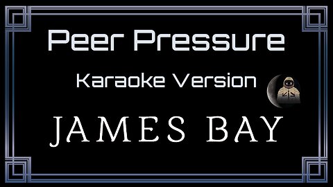 James Bay - Peer Pressure (CC)