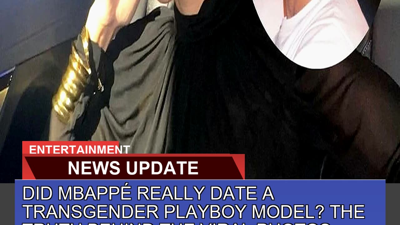Did Mbappé Really Date a Transgender Playboy Model