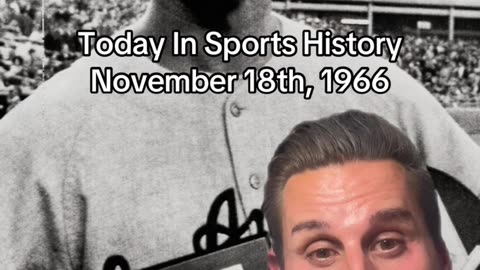 THE HISTORIC SPORTS MOMENT OF NOVEMBER 18th, 1966