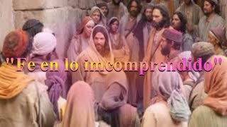 "FE EN LO IMCOMPRENDIDO" Juan 6: 60 al 71 _ Devocional