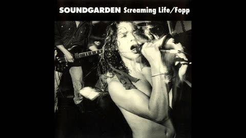 Soundgarden - Screaming Life-Fopp