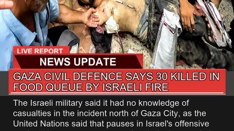 Gaza Civil Defence Says Killed in Food Queue by